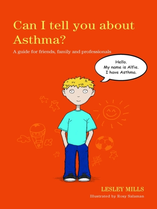 Title details for Can I tell you about Asthma? by Lesley Mills - Available